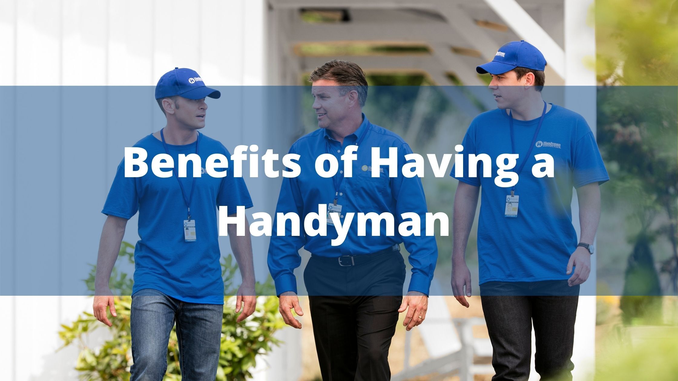 https://www.handymanconnection.net/wp-content/uploads/2021/06/Benefits-of-Having-a-Handyman.jpg