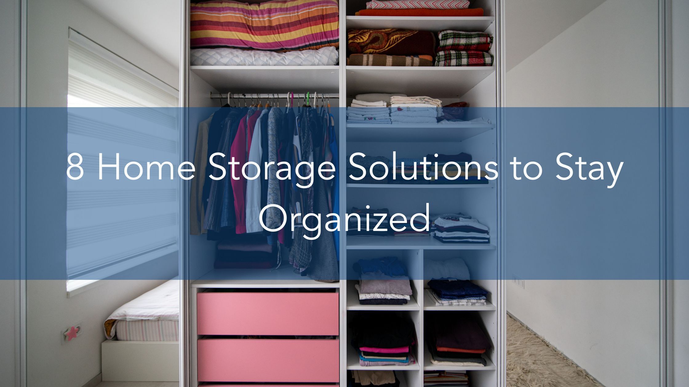https://handymanconnection.com/wp-content/uploads/2022/08/8-Home-Storage-Solutions-to-Stay-Organized.jpg