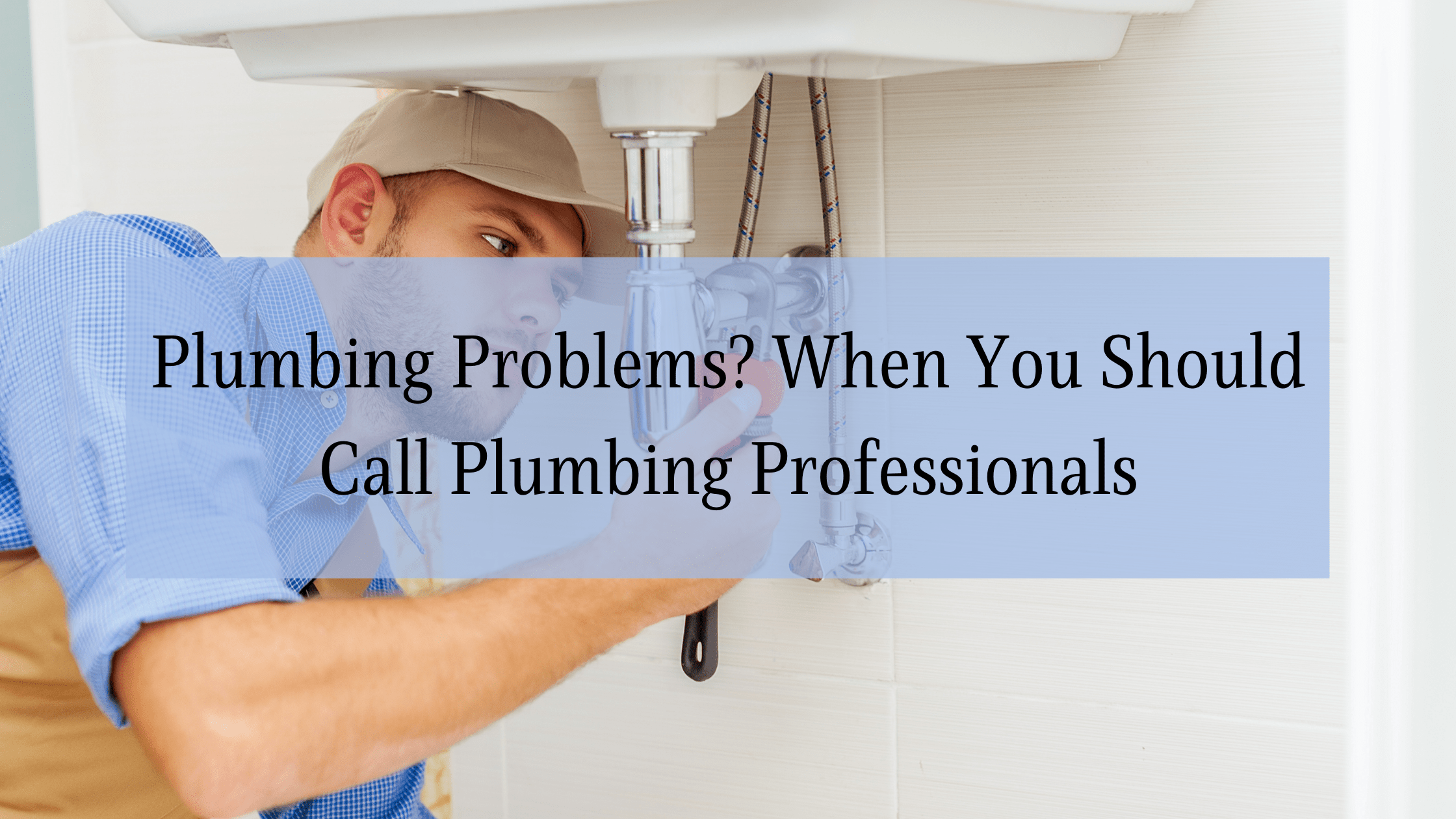 https://www.handymanconnection.net/wp-content/uploads/2021/05/Plumbing-Problems_-When-you-Should-Call-Plumbing-Professionals.png