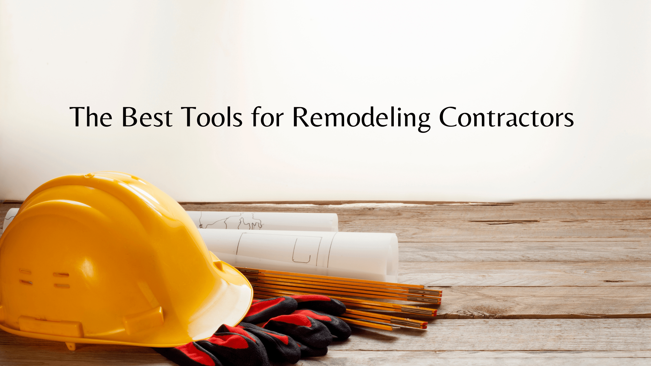 https://www.handymanconnection.net/wp-content/uploads/2021/05/The-Best-Tools-for-Remodeling-Contractors.png