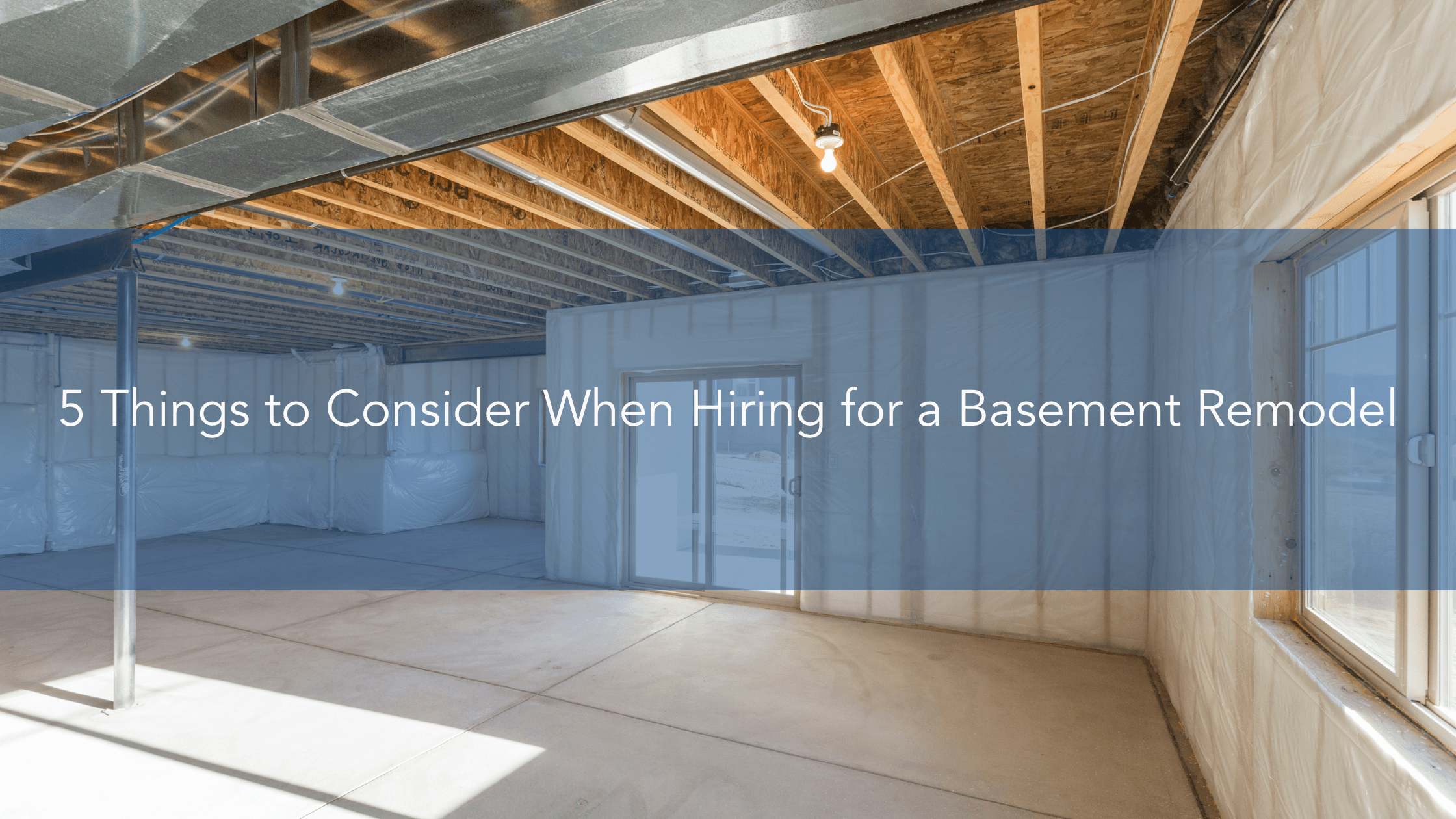 https://www.handymanconnection.net/wp-content/uploads/2022/09/5-Things-to-Consider-When-Hiring-for-a-Basement-Remodel.png